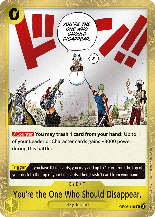 Carta You're the One Who Should Disappear. (OP06-115)